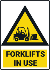 Industrial hazard sign - forklift in use. 