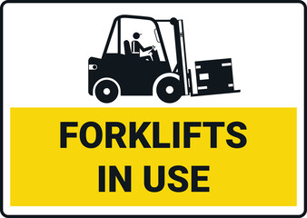 Industrial hazard sign - forklift in use. 