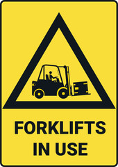 Industrial hazard sign - forklift in use. 