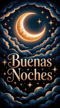 Glowing crescent moon and golden stars surrounded by dreamy clouds with the words "Buenas Noches" in elegant lettering, magical night sky concept for peaceful sleep or bedtime message