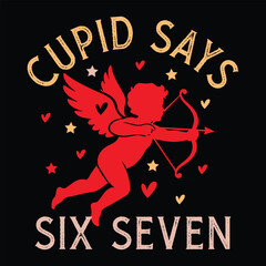 Cupid Says Six Seven