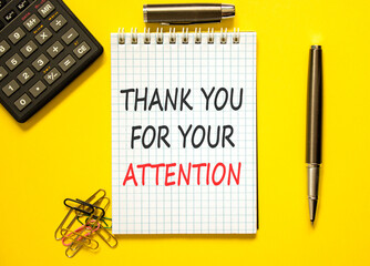 Thank you for your attention symbol. Concept words Thank you for your attention on beautiful note. Beautiful yellow background. Black pen. Business thank you for your attention concept. Copy space.