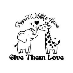 Support Wildlife Rescue Give Them Love cute elephant and giraffe line art vector illustration with heart