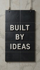 Creative Wall Art Sign Displaying Encouraging Phrase About Ideas