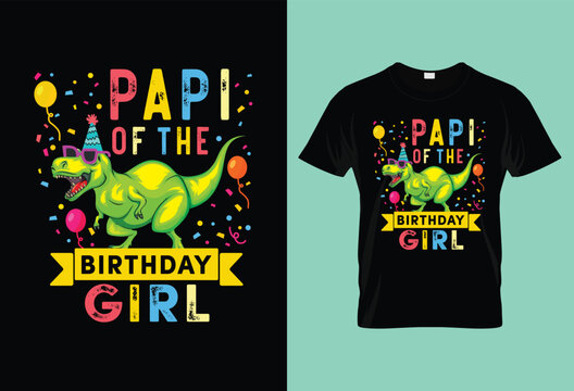 Papi Of The Birthday Girl T-Rex Dinosaur Birthday Party