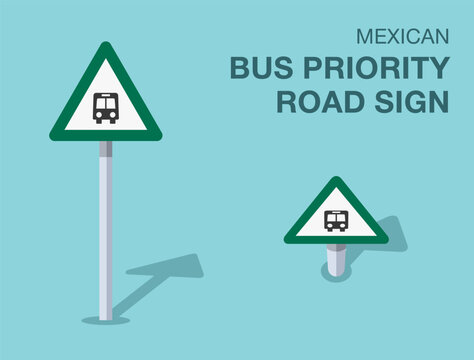Fototapeta Traffic regulation rules. Isolated mexican "bus priority road" road sign. Front and top view. Flat vector illustration template.