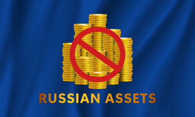Vector economic political poster. 3D stacks of gold coins. Blocked Russian assets. Prohibition sign. European wavy blue background. Money of Russia
