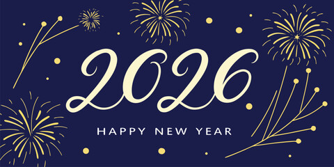 Festive 2026 Happy New Year design with blue night fireworks, sparkling glitter effects, celebratory mood, clean modern vector illustration.
