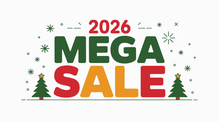 Vibrant 2026 Mega Sale advertisement with Christmas trees and stars