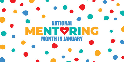 National Mentoring Month vector template. Empowering Futures and Inspiring Growth with Mentorship and Support Graphics. background, banner, card, poster design.	