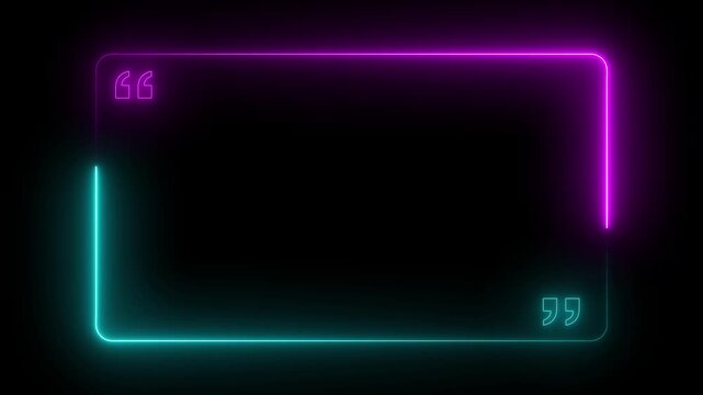 Glowing neon quotes animated border frame border place adverbs. glowing neon Quote Box or message box icon frame Animation. quote rectangle box icon concept
