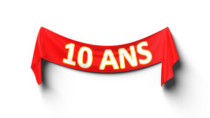 banderole en tissus rouge avec le texte 10 ans pour un anniversaire - rendu 3D sur fond transparent