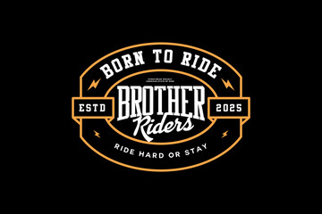 Fototapeta premium Born to Ride Brother Riders Vintage Motorcycle Badge Vintage Motorcycle Badge