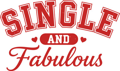Naklejka premium Single And Fabulous Valentine Quote Typography Design