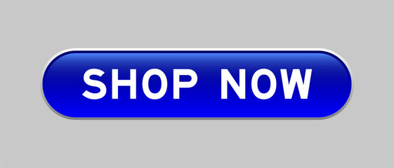 Blue color capsule shape button with word shop now on gray background