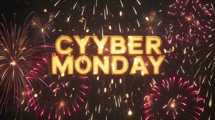 Holiday shopping season. Retail business promotion concept. A vibrant fireworks display with the words CYBER MONDAY prominently displayed against a dark backdrop.