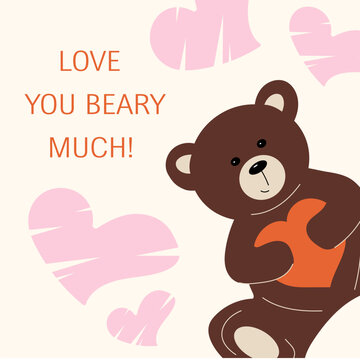 Square Valentine's Day card with a cute brown teddy bear holding an orange heart. Punny caption I love you beary much. Perfect for a romantic or tender message