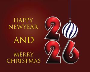 Happy New Year 2026 and Merry Christmas Holiday Greeting Card Design with Red 3D Numbers, Festive Ornament Ball, Elegant Typography on Dark Background