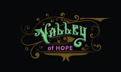 VALLEY OF HOPE lettering custom style design.