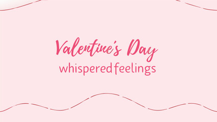 Valentine's day greeting card with pink background and calligraphy text, romantic whispered feelings design element for social media