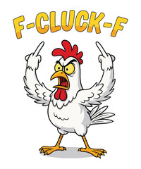 Trendy Funny F-Caw-F Chicken Graphic Design.