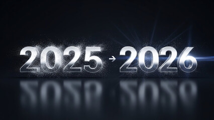 Sharp, metallic numbers '2025' transforming into '2026' with a particle effect. A dynamic and modern representation of the New Year transition.