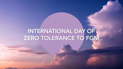 Pink circle on a sky with clouds and text about zero tolerance to F G M