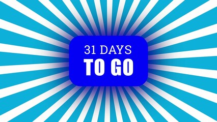 Blue and Generate title without using the word "Title:" before it. white radial explosion background with a centered blue rectangle showing 31 days to go in white text