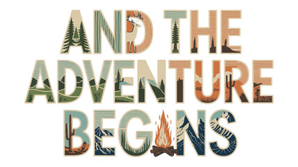 And the adventure begins nature typography with scenic landscape letters isolated