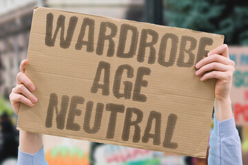 "Wardrobe Age Neutral" Simple cuts and soft fabrics mute maturity signals. NEUTRAL. CUTS. FABRICS. SIGNALS. LOOKS. © AndriiKoval