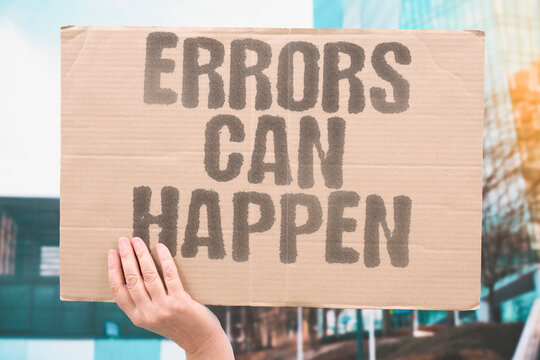 "Errors Can Happen" Systems reduce risk, but mistakes still occur. SAFETY. ERRORS. SYSTEMS. CHECKS. QUALITY.