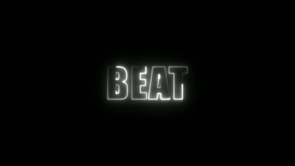 Generate title without using the word "Title:" before it. White neon glowing text spelling BEAT with a sleek outline on a black background BEAT