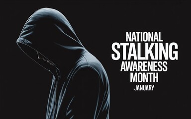 National Stalking Awareness Month (January) Graphic with a Low-Key Silhouette of a Mysterious Man in a Dark Hoodie, set against a Moody, Dark Background.