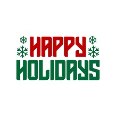 Happy Holidays typography clip art design on plain white transparent isolated background for card, shirt, hoodie, sweatshirt, apparel, card, tag, mug, icon, poster or badge