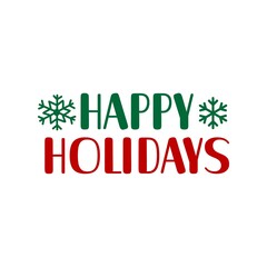 Happy Holidays typography clip art design on plain white transparent isolated background for card, shirt, hoodie, sweatshirt, apparel, card, tag, mug, icon, poster or badge