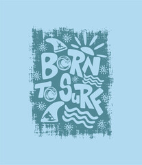 Born To Surf.design vector illustration