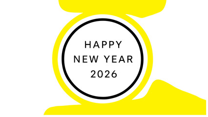 Happy new year 2026 celebration greeting card minimalist design modern typography festive announcement digital banner template bright yellow abstract background