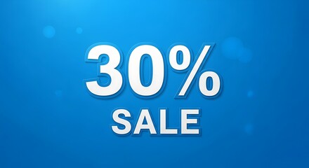 A vibrant blue background showcases large white text announcing a thirty percent sale. Subtle blurred highlights add depth