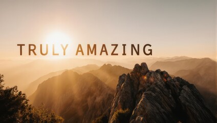 Golden Sunrise Over Majestic Mountain Peaks with Inspiring Text.