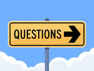 A conceptual road sign with "questions" text and right-pointing arrow for inquiry and guidance.