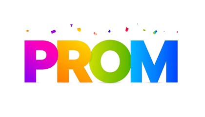 A vibrant "PROM" text is displayed, adorned with colorful confetti on a white background, creating a festive design