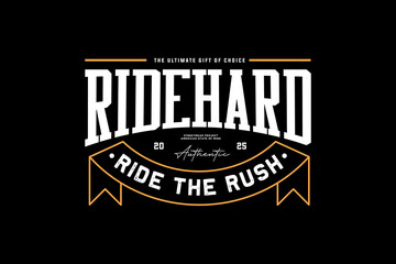 Ride Hard Ride The Rush Vintage Emblem Design