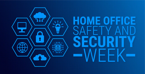 Home Office Safety and Security Week background, banner, card or poster design template is observed every year during January, to raise awareness about the mission. Vector illustration.