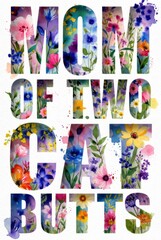 Hand painted watercolor typography poster with funny phrase mom of two cat butts surrounded by floral and leaf elements on light textured background