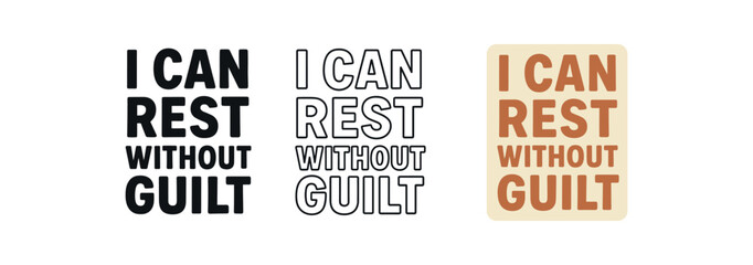 Fototapeta premium lettering three text only designs with phrase I can rest without guilt