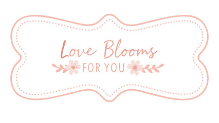 Whimsical pastel floral frame with roses and daisies and love blooms for you text