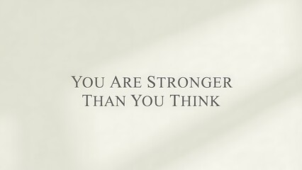 Illustration of motivational quote you are stronger than you think typography on beige background