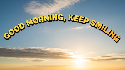 Illustration of good morning inspirational quote with sunrise and cloudy sky background