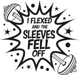 Humorous Fitness Motivation with Falling Sleeves Quote and Dumbbells