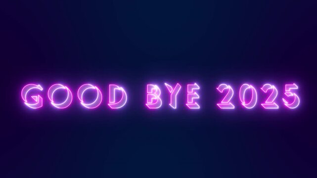 4K Good Bye 2025 text cool neon-colored animation. Past year 2025 new year 2026. Neon-colored Good Bye 2024 text for banner, social media, greeting card.Technology video material animation.